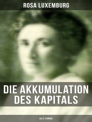cover image of Die Akkumulation des Kapitals (Alle 3 Bände)